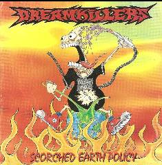 Dreamkillers : Scorched Earth Policy